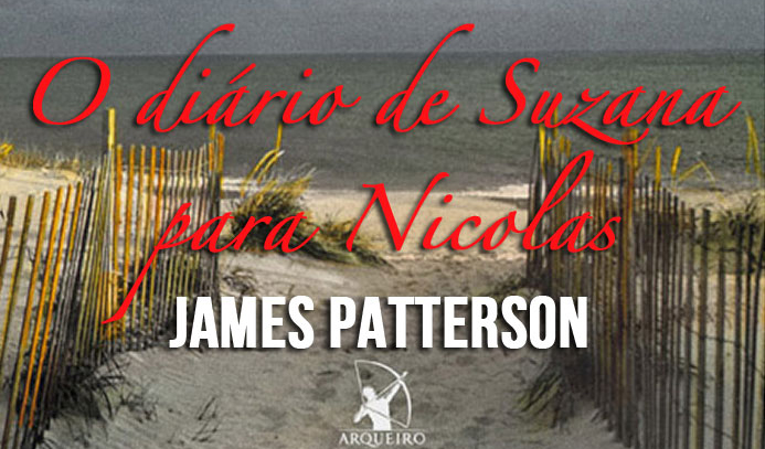 James Patterson - O diário de Suzana para Nicolas