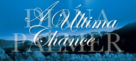 Diana Palmer - A última chance