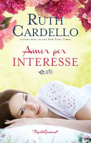 Ruth Cardello - Amor por interesse - Novidades Quinta Essência