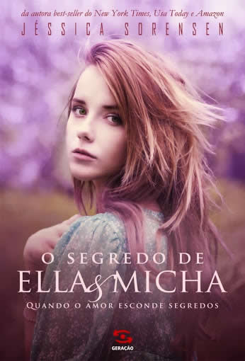 Jessica Sorensen - O Segredo de Ella e Micha  @geracaobooks