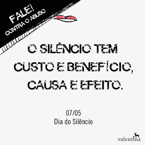 Dia do Silêncio #FaleContraoAbuso - @edvalentina