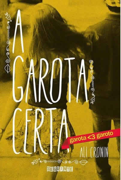 Ali Cronin - A Garota Certa #resenha @editoraseguinte
