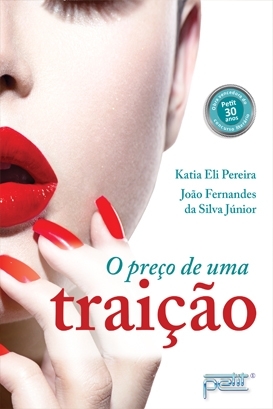 Katia Eli Pereira e João Fernandes da Silva júnior - O preço de uma traição @PetitEditora #resenha