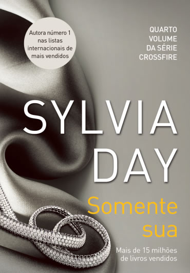 Sylvia Day - Somente Sua - @cialetras #resenha