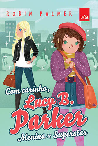 Robin Palmer - Com carinho, Lucy B. Parker. Menina x Superstar @editoraleya #resenha