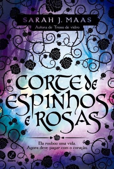 Sarah J. Maas - Corte de Espinhos e Rosas @GaleraRecord #resenha