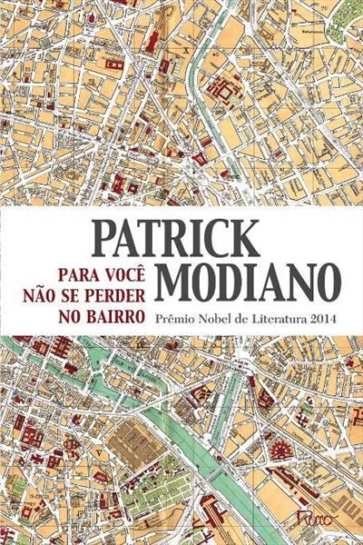 Patrick Modiano - Para você não se perder no bairro @EditoraRocco #resenha