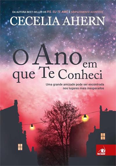 Cecelia Ahern - O ano em que te conheci @Novo_Conceito #resenha