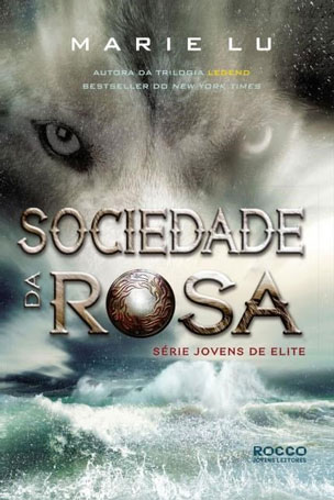 Marie Lu - Sociedade da Rosa @EDITORAROCCO #RESENHA #RoccoJovensLeitores