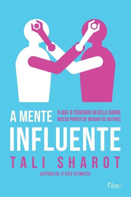 Tali Sharot - A mente influente @editorarocco #resenha