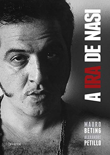 Mauro Beting e Alexandre Petillo - A ira de Nasi @belasletras #resenha