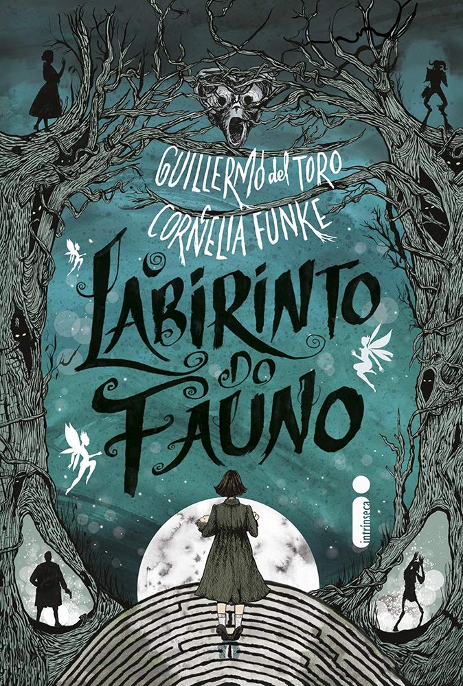 Guilhermo del Toro e Cornelia Funke - O Labirinto do Fauno
