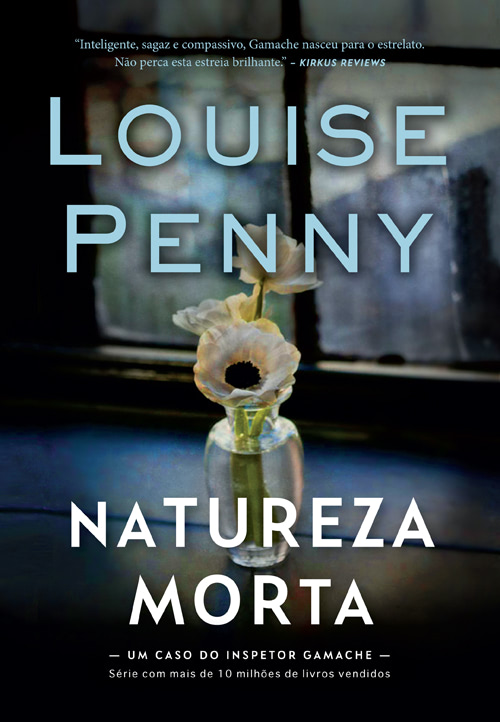 Louise Penny - Natureza Morta @editoraarqueiro