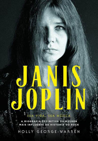 Janis Joplin - Holly George Warren